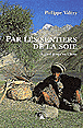 Par les sentiers de la soie&nbsp;-&nbsp;Philippe Valéry