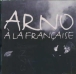 Arno&nbsp;-&nbsp;A la française