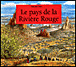 Le pays de la rivère rouge