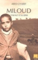 Miloud l'enfant algérien&nbsp;-&nbsp;Abed Charef
