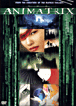Animatrix&nbsp;-&nbsp;Andy Wachowski, Larry Wachowski