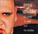 Popa Chubby&nbsp;-&nbsp;The good, the bad, and the Chubby