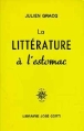 La littérature à l'estomac&nbsp;-&nbsp;Julien Gracq