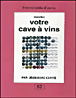 Installez votre cave à vin&nbsp;-&nbsp;Jean-Marc Carité
