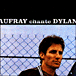 Hugues Aufray&nbsp;-&nbsp;Chante Dylan