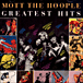 Mott the Hoople&nbsp;-&nbsp;Greatest hits