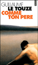 Comme ton père&nbsp;-&nbsp;Guillaume Le Touze