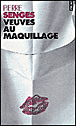 Veuves au maquillage&nbsp;-&nbsp;Pierre Senges