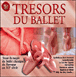 Compilation Classique&nbsp;-&nbsp;Trésors du ballet