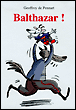 Balthazar&nbsp;-&nbsp;Geoffroy de Pennart