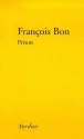 Prison&nbsp;-&nbsp;François Bon