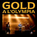 Gold&nbsp;-&nbsp;A l'Olympia