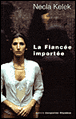 La fiancée importée&nbsp;-&nbsp;Necla Kelek