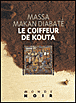 Le coiffeur de Kouta&nbsp;-&nbsp;Massa Makan Diabaté