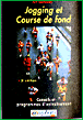 Jogging et course de fond&nbsp;-&nbsp;Jeff Galloway