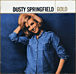 Dusty Springfield&nbsp;-&nbsp;Gold