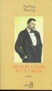 Destruction d'un cúur (suivi de) La Gouvernante (et) Le Jeu dangereux&nbsp;-&nbsp;Stefan Zweig, Alzir Hella, Olivier Bournac