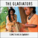 The Gladiators&nbsp;-&nbsp;Something a gwaan