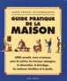 Guide pratique de la maison