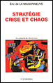 Stratégie, crise et chaos&nbsp;-&nbsp;Eric de La Maisonneuve