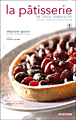 La pâtisserie en toute simplicité&nbsp;-&nbsp;Stéphane Glacier