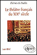 Le théâtre français du XIXe siècle&nbsp;-&nbsp;Louis Arsac