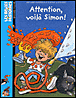 Attention, voilà Simon !