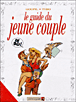 Le guide du jeune couple&nbsp;-&nbsp;Grenon, Goupil