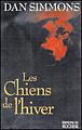 Les chiens de l'hiver&nbsp;-&nbsp;Dan Simmons