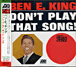 Ben E King&nbsp;-&nbsp;Don't play that song - Edition limitée