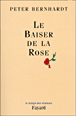 Le baiser de la rose&nbsp;-&nbsp;Peter Bernhardt