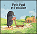 Petit Paul et l'oisillon&nbsp;-&nbsp;Marjorie Newman, Patrick Benson