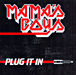 Mama S Boys&nbsp;-&nbsp;Plug it in