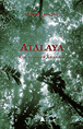 Atalaya, une saison en Amazonie&nbsp;-&nbsp;Gérard Janichon