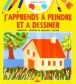 J'apprends à peindre et à dessiner&nbsp;-&nbsp;Isabelle Bochot
