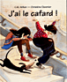 J'ai le cafard