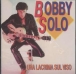Bobby Solo&nbsp;-&nbsp;Una lacrima sul viso