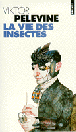 La vie des insectes&nbsp;-&nbsp;V. Pelevine