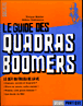 Guide des quadras boomers&nbsp;-&nbsp;Hélène Delebecque, Viviane Malher