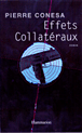 Effets collatéraux&nbsp;-&nbsp;Pierre Conesa
