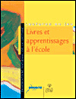 Livres et apprentissages à l'école&nbsp;-&nbsp;Collectif