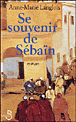 Se souvenir de Sebaïn&nbsp;-&nbsp;Anne-Marie Langlois