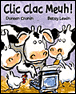 Clic, clac, meuh !&nbsp;-&nbsp;Betsy Lewin