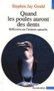 Quand les poules auront des dents&nbsp;-&nbsp;Stephen Jay Gould, Marcel Blanc, Marie-France de Paloméra