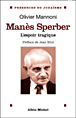 Manes Sperber&nbsp;-&nbsp;Olivier Mannoni