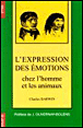 L'expression des émotions chez l'homme et les animaux&nbsp;-&nbsp;Charles Darwin