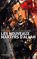 Les nouveaux martyrs d'Allah&nbsp;-&nbsp;Farhad Khosrokhavar