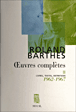 Oeuvres complètes&nbsp;-&nbsp;Roland Barthes