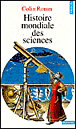 Histoire mondiale des sciences&nbsp;-&nbsp;Colin Ronan