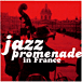 Compilation jazz&nbsp;-&nbsp;Jazz promenade in France